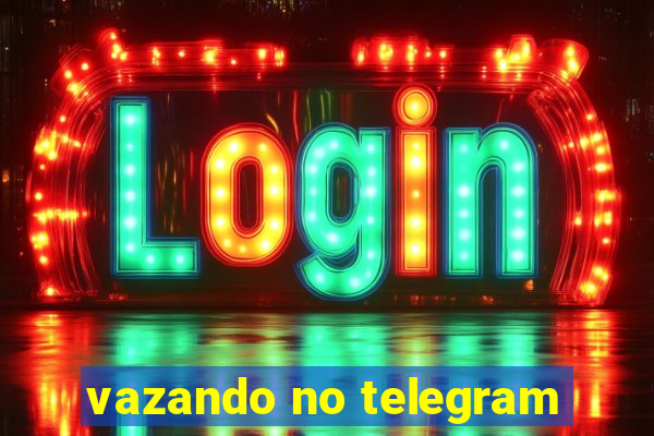 vazando no telegram